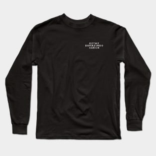 Estás demasiado cerca Long Sleeve T-Shirt